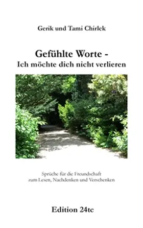 Chirlek |  Gefühlte Worte - Ich möchte dich nicht verlieren | Buch |  Sack Fachmedien