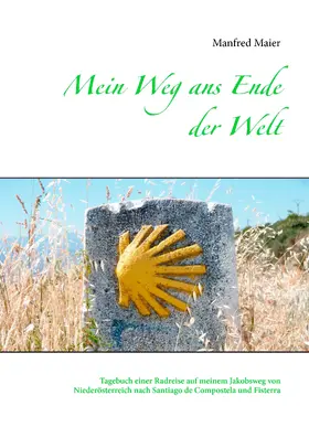 Maier |  Mein Weg ans Ende der Welt | eBook | Sack Fachmedien