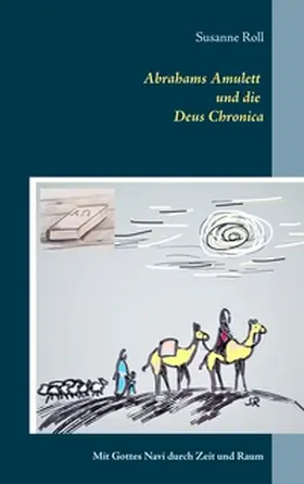 Roll |  Abrahams Amulett und die Deus Chronica | Buch |  Sack Fachmedien