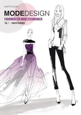 Jelezky |  Modedesign Figurinen für Modezeichnungen | Buch |  Sack Fachmedien