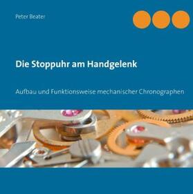 Beater |  Die Stoppuhr am Handgelenk | Buch |  Sack Fachmedien