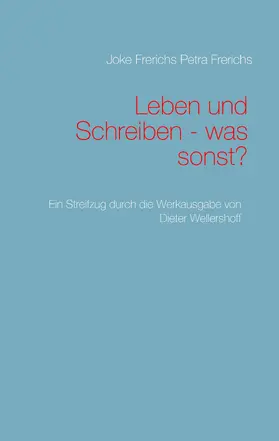 Frerichs |  Leben und Schreiben - was sonst? | eBook | Sack Fachmedien