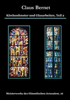 Bernet |  Kirchenfenster und Glasarbeiten, Teil 2 | Buch |  Sack Fachmedien