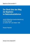 Fleischer |  Der Streit über den Weg der Baptisten im Nationalsozialismus | Buch |  Sack Fachmedien