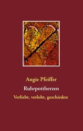 Pfeiffer | Ruhrpottherzen | Buch | 978-3-7357-8649-4 | www.sack.de