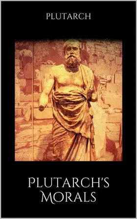Plutarch |  Plutarch's Morals | eBook | Sack Fachmedien