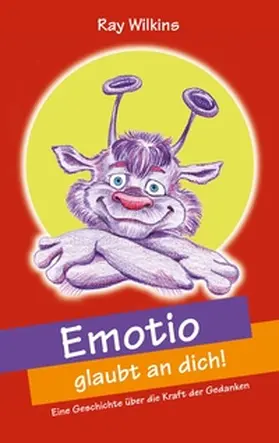 Wilkins |  Emotio glaubt an dich | Buch |  Sack Fachmedien