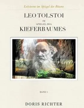 Richter |  Leo Tolstoi im Spiegel des Kieferbaumes | Buch |  Sack Fachmedien