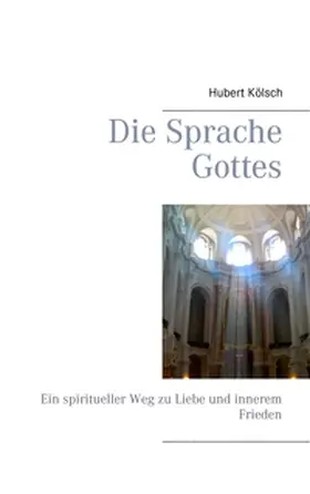 Kölsch |  Die Sprache Gottes | Buch |  Sack Fachmedien