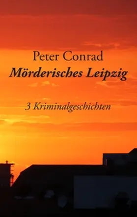 Conrad |  Mörderisches Leipzig | Buch |  Sack Fachmedien