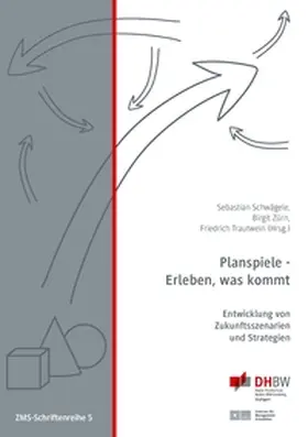 Zürn / Schwägele / Trautwein |  Planspiele - Erleben, was kommt | Buch |  Sack Fachmedien