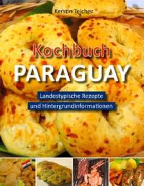Teicher | Kochbuch Paraguay | Buch | 978-3-7357-9502-1 | sack.de