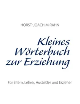 Rahn | Kleines Wörterbuch zur Erziehung | Buch | 978-3-7357-9596-0 | www.sack.de