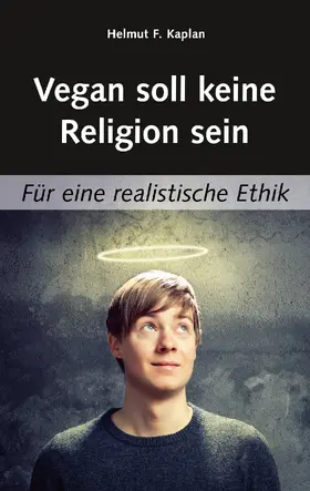 Kaplan |  Vegan soll keine Religion sein | eBook | Sack Fachmedien