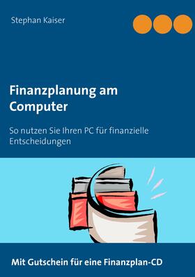 Kaiser | Finanzplanung am Computer | E-Book | sack.de