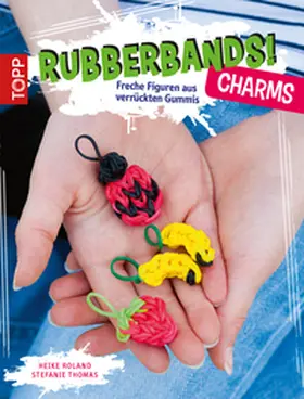 Roland / Thomas |  Rubberbands! Charms | eBook | Sack Fachmedien
