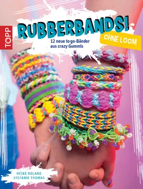 Roland / Thomas |  Rubberbands! ohne Loom | eBook | Sack Fachmedien