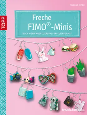 Beck |  Freche Fimo®-Minis | eBook | Sack Fachmedien