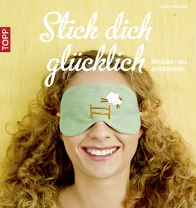 Mende |  Stick dich glücklich | eBook | Sack Fachmedien