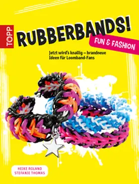 Roland / Thomas |  Rubberbands! Fun & Fashion | eBook | Sack Fachmedien