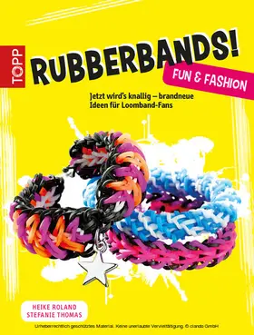 Roland / Thomas |  Rubberbands! Fun & Fashion | eBook | Sack Fachmedien