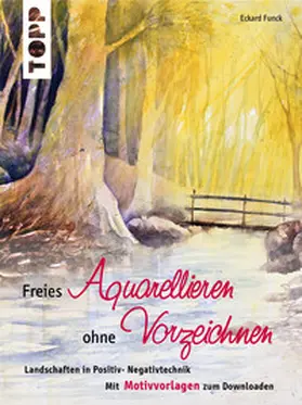 Funck |  Freies Aquarellieren ohne Vorzeichnen | eBook | Sack Fachmedien