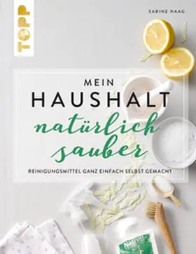 Haag |  Mein Haushalt – natürlich sauber | eBook | Sack Fachmedien