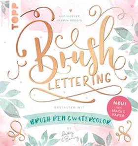 Hiepler / Reddig |  Brush Lettering. Gestalten mit Brushpen und Watercolor by May and Berry | eBook | Sack Fachmedien