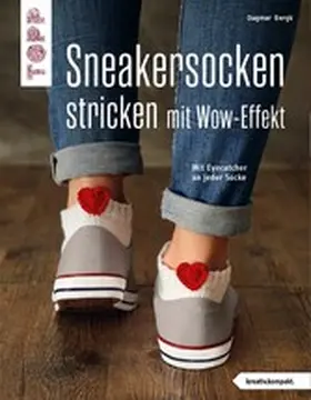 Bergk |  Sneakersocken stricken mit Wow-Effekt (kreativ.kompakt.) | eBook | Sack Fachmedien
