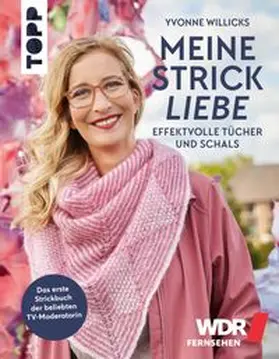 Willicks | Meine Strickliebe - Effektvolle Tücher und Schals | E-Book | www.sack.de