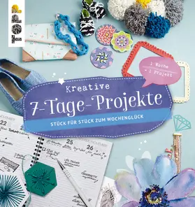Autoren |  Kreative 7- Tage- Projekte | eBook | Sack Fachmedien