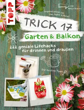 Krause |  Trick 17 Garten & Balkon | eBook | Sack Fachmedien