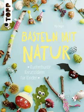 Deges |  Basteln mit Natur | eBook | Sack Fachmedien