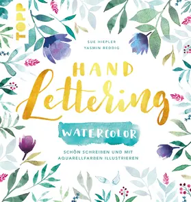 Reddig / Hiepler |  Handlettering Watercolor | eBook | Sack Fachmedien