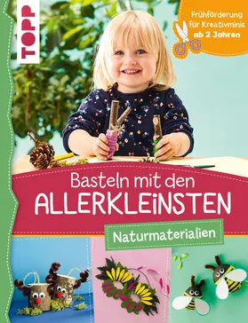 Pypke | Basteln mit den Allerkleinsten Naturmaterialien | E-Book | www.sack.de