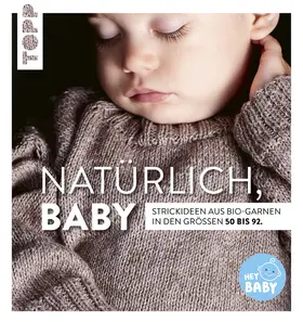 Kebelmann / Hosmann / Gruban |  Natürlich, Baby! | eBook | Sack Fachmedien