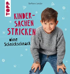 Sander |  Kindersachen stricken ohne Schnickschnack | eBook | Sack Fachmedien