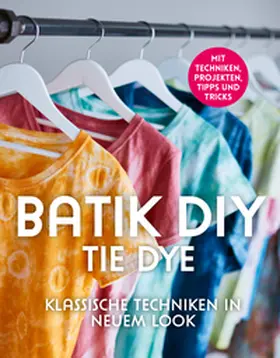 Richter / Ambro / Sander |  Batik DIY - Tie Dye | eBook | Sack Fachmedien