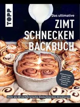 Laurer | Das ultimative Zimtschnecken-Backbuch | E-Book | www.sack.de