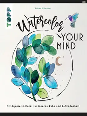 Schlemmer | Watercolor your Mind | E-Book | www.sack.de