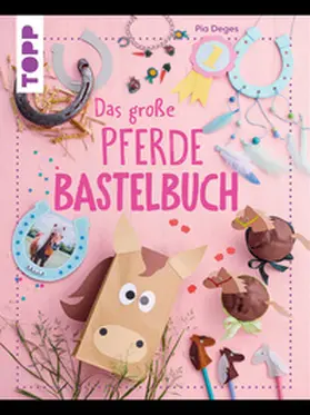 Deges |  Das große Pferdebastelbuch | eBook | Sack Fachmedien