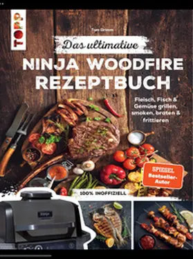 Grimm |  Das ultimative Ninja Woodfire Rezeptbuch | eBook | Sack Fachmedien