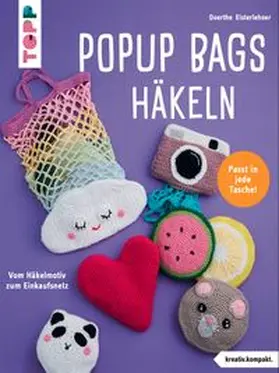 Eisterlehner | Popup Bags häkeln (kreativ.kompakt.) | E-Book | www.sack.de