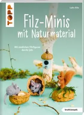 Klös |  Filz-Minis mit Naturmaterial (kreativ.kompakt) | Buch |  Sack Fachmedien