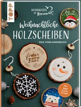 frechverlag |  Weihnachtliche Holzscheiben. Das Vorlagenbuch für dekorative Astscheiben | Buch |  Sack Fachmedien