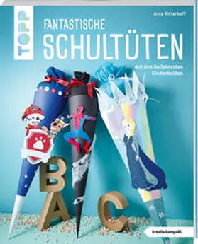 Ritterhoff |  Fantastische Schultüten (kreativ.kompakt) | Buch |  Sack Fachmedien
