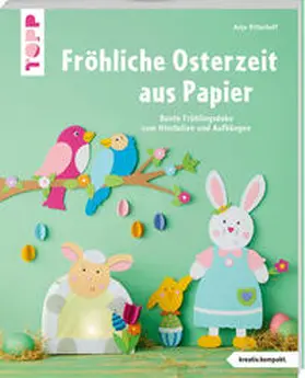 Ritterhoff |  Fröhliche Osterzeit aus Papier (kreativ.kompakt) | Buch |  Sack Fachmedien