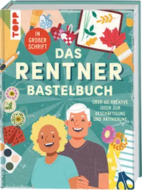 frechverlag / Langer |  Das Rentner-Bastelbuch. In großer Schrift. | Buch |  Sack Fachmedien