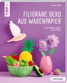Pypke |  Filigrane Deko aus Wabenpapier (kreativ.kompakt) | Buch |  Sack Fachmedien