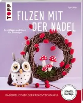 Klös |  Filzen mit der Nadel (kreativ.startup) | Buch |  Sack Fachmedien